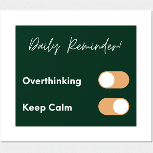 Stop Overthinking and Keep Calm Posters and Art